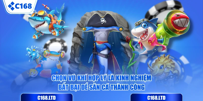 Chọn vũ khí hợp lý là kinh nghiệm bất bại để săn cá thành công