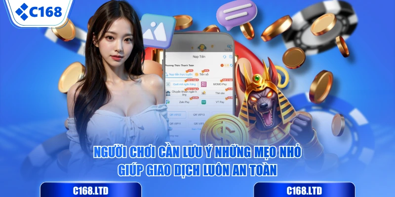 Người chơi cần lưu ý những mẹo nhỏ giúp giao dịch luôn an toàn