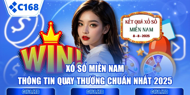 Xổ Số Miền Nam - Thông Tin Quay Thưởng Chuẩn Nhất 2025